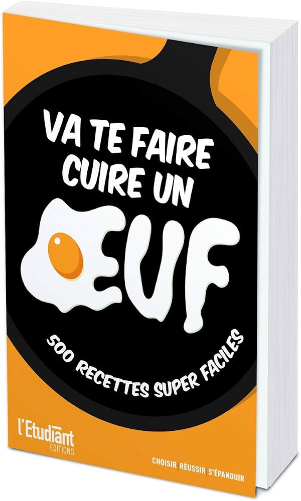 va te faire cuire un oeuf expressions autour de l'oeuf