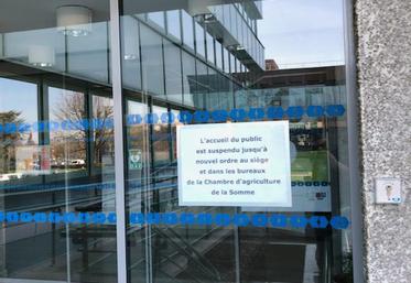 L'accès aux locaux de la Chambre d'agriculture de la Somme est contraint depuis hier, mardi 17 mars.