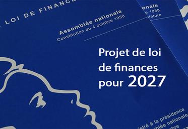Le projet de loi de finances pour 2027 met à contribution les ménages tout en essayant de préserver les contribuables  les moins aisés.