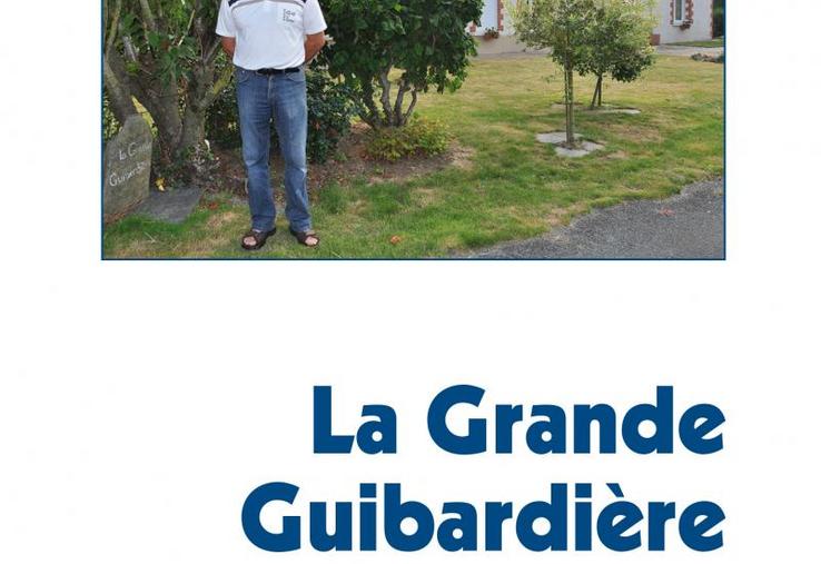 "La Grande Guibardière" de Jean-François Cesbron et Martine Leroy-Rambaud. 10 euros, en vente à l'Anjou agricole.