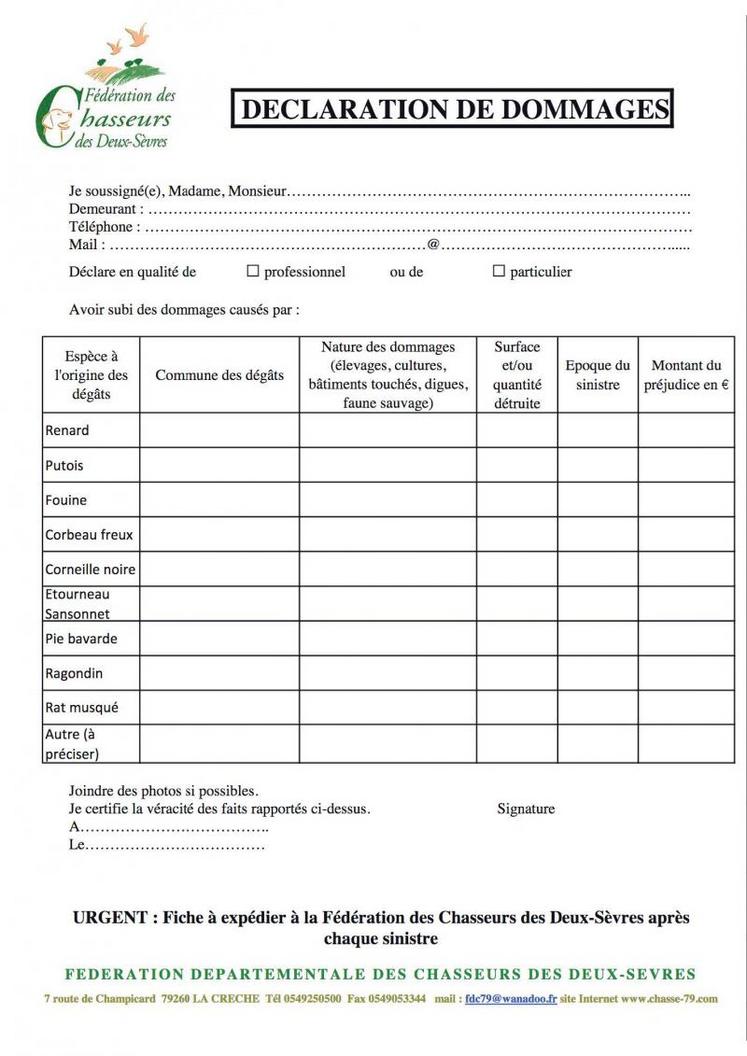 La fédération de la chasse ainsi que la chambre d'agriculture incitent les agriculteurs à déclarer systématiquement les dégâts sur leurs parcelles.