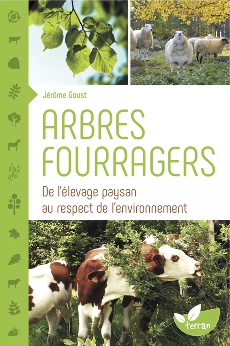 Cet ouvrage explique le fonctionnement et la valeur fourragère des arbres . © DR