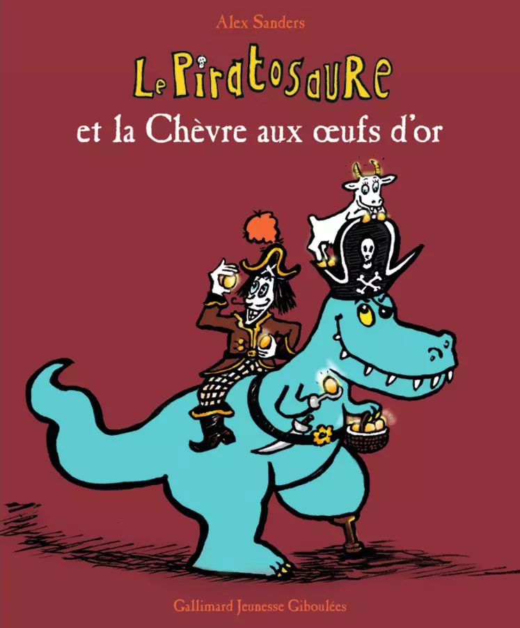 Le Piratosaure et la Chèvre aux œufs d’or © Gallimard Jeunesse