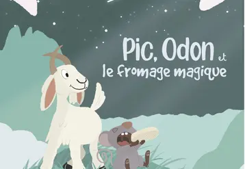 <em class="placeholder">Pic, Odon et le fromage magique</em>