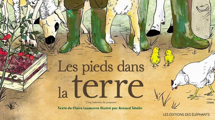 Les pieds dans la terre est déjà disponible en librairie.