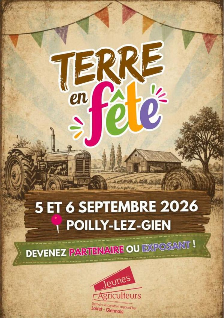 JA du Loiret et du Giennois organisent Terre en fête 2026 les 5 et 6 septembre à Poilly-lez-Gien. 