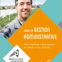 Avec l’évolution de la règlementation en agriculture, les tâches administratives se sont multipliées et complexifiées. Un guide édité par les Chambres