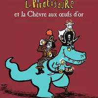 Le Piratosaure et la Chèvre aux œufs d’or © Gallimard Jeunesse