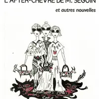 L'After-chèvre de M. Seguin et autres nouvelles