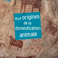 Aux origines de la domestication animale