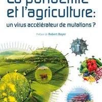 La pandémie et l’agriculture, un virus accélérateur de mutations ?