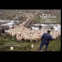 50 ans d’application de la loi pastorale française, aux Editions Cardère