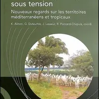 Elevages et pâturages sous tension - Nouveaux regards sur les territoires méditerranéens et tropicaux (Ed. Quae)