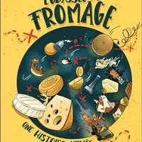 L'Odyssée du fromage - Une histoire affinée