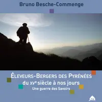 Éleveurs-Bergers des Pyrénées du XVe siècle à nos jours