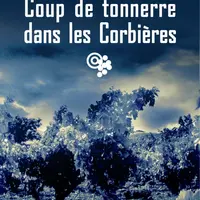 Coup de tonnerre dans les Corbières, Jean-Pierre Alaux et Noël Balen, Ed. Fayard, 181 p., 18 euros