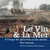 Le vin et la mer, Ed. Ferret, 176 p., 49 euros.