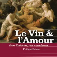 Le vin et l’amour Philippe Brénot Editions Féret