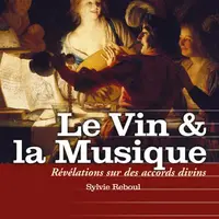 Le vin et la musique, Sylvie Reboul, Ed Féret, 192P., 49 euros (+7 euros de frais de port)