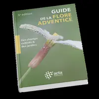 Couverture du Guide de la flore adventice d'Acta Editions.