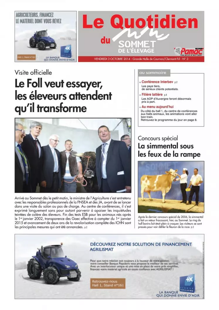 Le quotidien du sommet.