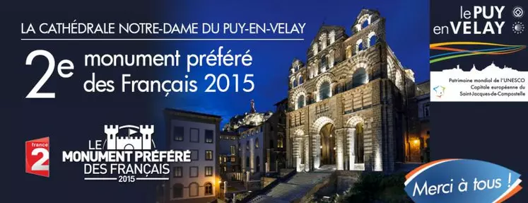 La ville du Puy-en-Velay s'enorgueillit de sa deuxième place au concours du Monument préféré des Français, avec sa Cathédrale Notre-Dame.