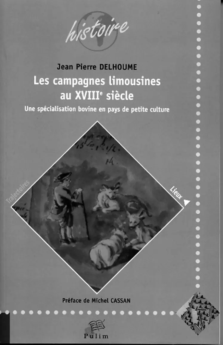 Couverture des "campagnes limousines au XVIIIe siècle. Une spécialisation bovine en pays de petite culture".