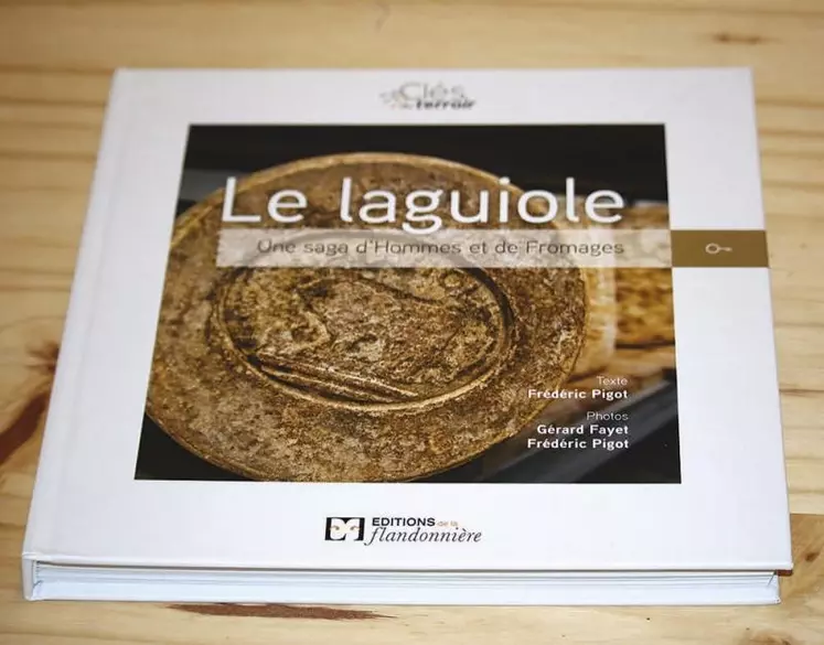 Le beau livre « Le Laguiole, une saga d’hommes et de fromages » a été publié en octobre 2020 aux éditions de la Flandonnière. Privé de tournée pour présenter son livre pour cause de confinement, l’auteur, Frédéric Pigot, a accepté de répondre aux questions de la rédaction du Réveil Lozère.