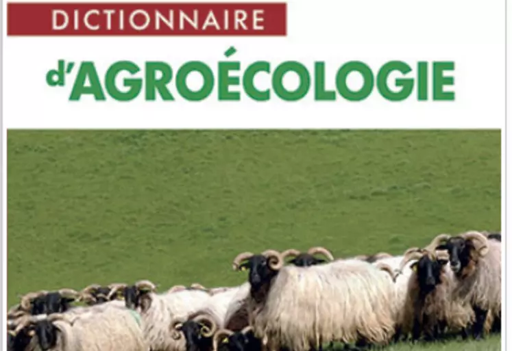 Dictionnaire d’agroécologie, aux éditions Quae et Educagri