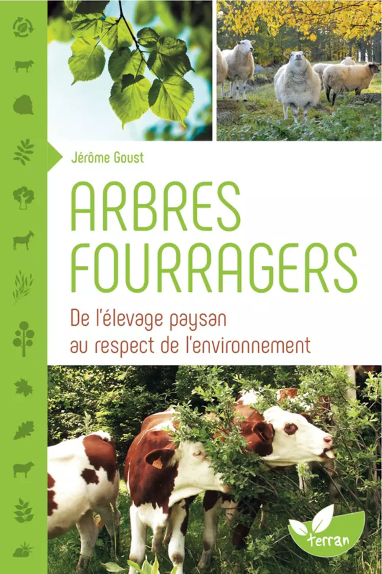 CET OUVRAGE explique lefonctionnement et lavaleur fourragèredes arbres. © DR