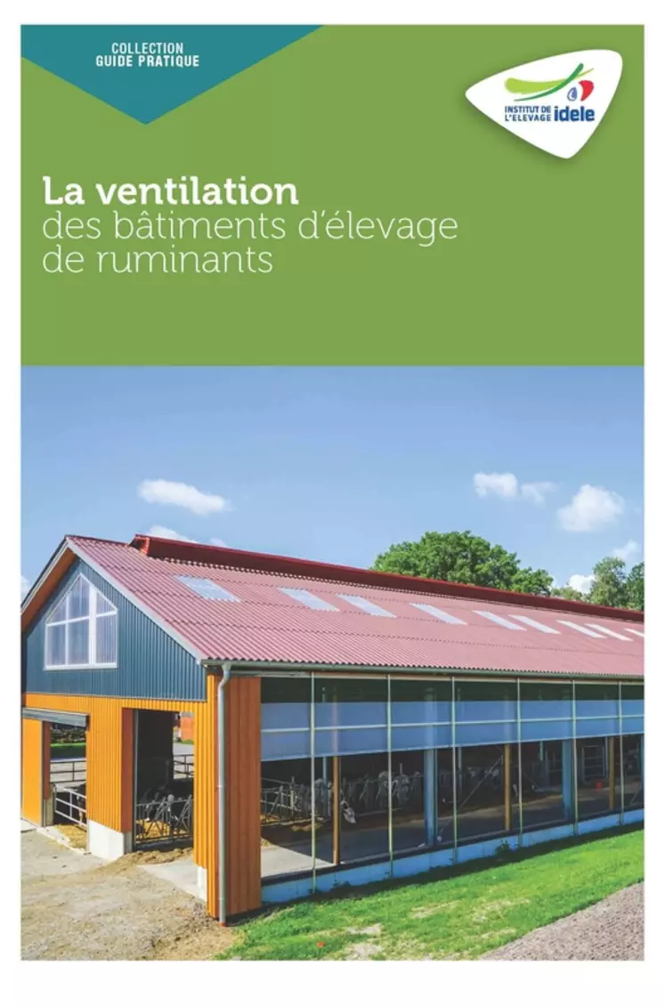 La ventilation des bâtiments d'élevage de ruminants, 208 pages, 29 euros, acta-editions.com  © Idele