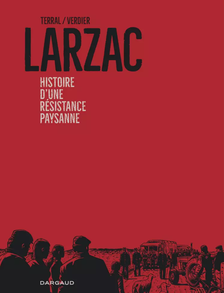 Larzac, histoire d’une révolte paysanne
