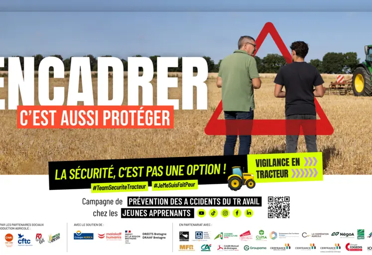 Une affiche de la campagne de prévention sur les risques d’accidents de travail liés à la conduite d’engins agricoles. "Encadrer c'est aussi protéger" 