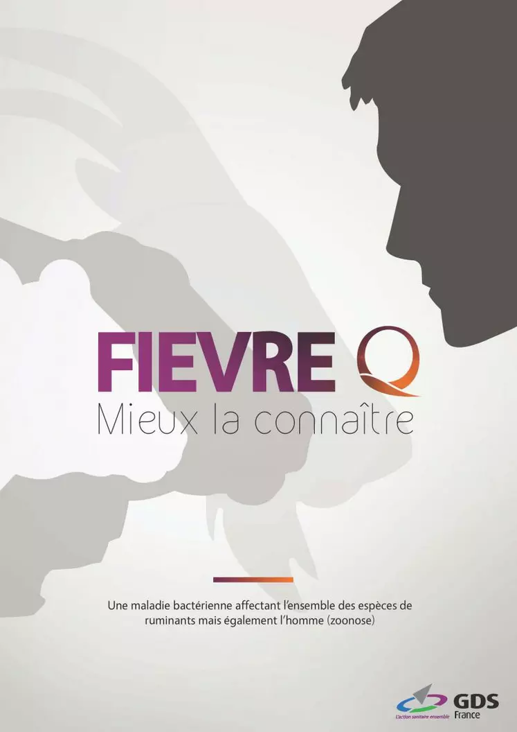 LA PLAQUETTE D'INFORMATION sur la fièvre Q est à télécharger sur idele.fr/presse/publication/idelesolr/recommends/fievre-q-mieux-la-connaitre.html.
