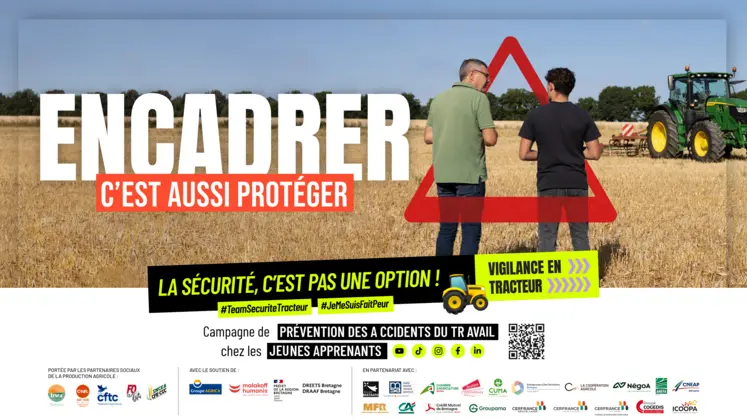 Une affiche de la campagne de prévention sur les risques d’accidents de travail liés à la conduite d’engins agricoles. "Encadrer c'est aussi protéger" 