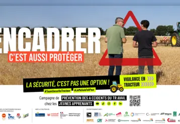 Une affiche de la campagne de prévention sur les risques d’accidents de travail liés à la conduite d’engins agricoles. "Encadrer c'est aussi protéger" 