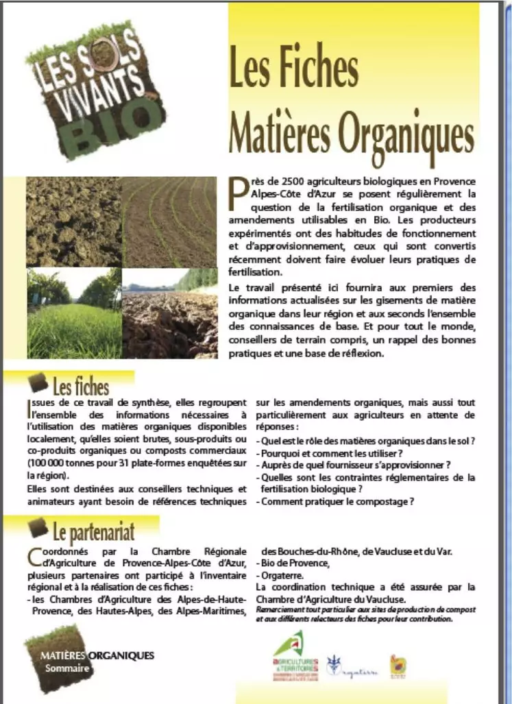 25 fiches techniques téléchargeables sur le site de la chambre régionale d'agriculture de PACA regroupent toutes les informations nécessaires à l’utilisation des matières organiques disponibles localement