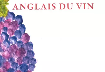 Le manuel « Anglais du vin », rédigé par l'américaine Kathryn Walton Ward, est conçu avec des dialogues et une visite fictive de propriété pour être au plus proche ...